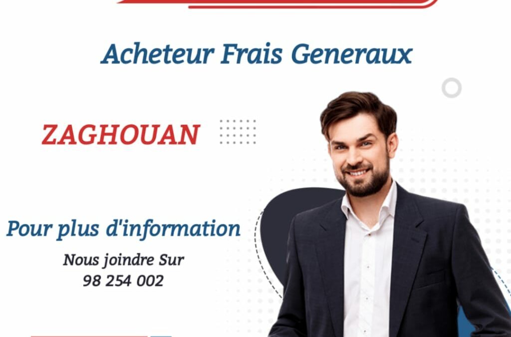 Acheteur Frais Generaux – Zaghouan
